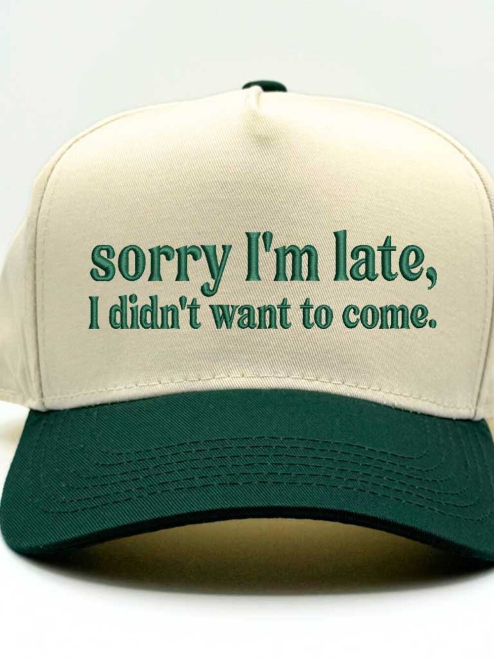 Sorry I'm Late I Didn't Want To Come Embroidered Hat | Funny Introvert Cap